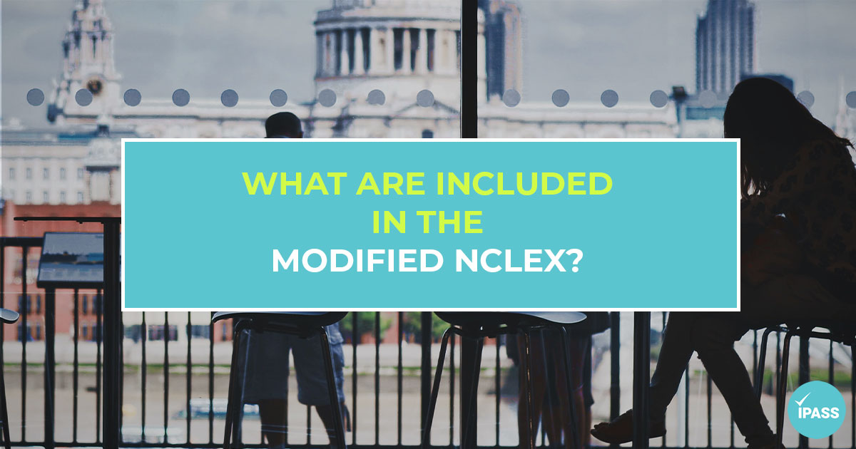 What Are Included In The Modified NCLEX